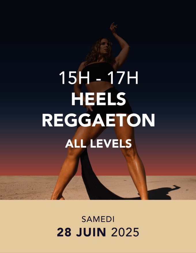 17h HEELS REGGAETON – SAMEDI 28.6.2025 / 15h-17h – Talents Factory ...